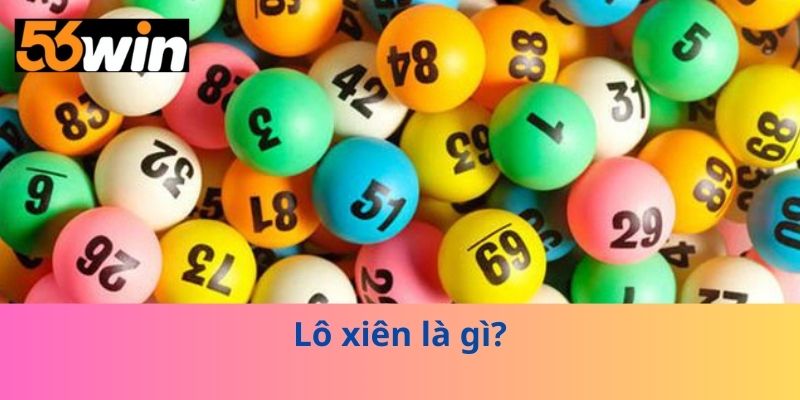 Lô xiên là gì?