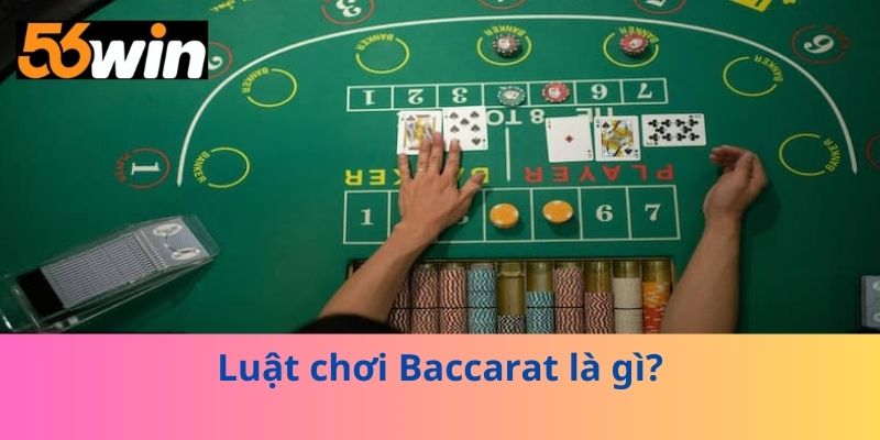 Luật chơi Baccarat là gì?