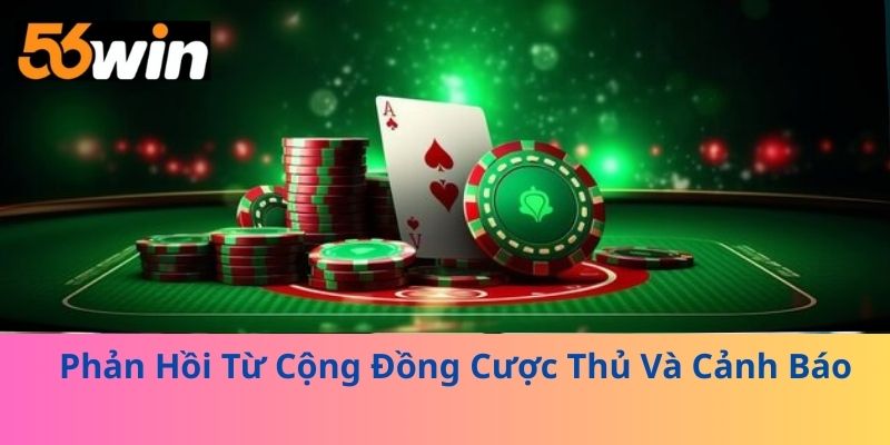 Phản Hồi Từ Cộng Đồng Cược Thủ Và Cảnh Báo
